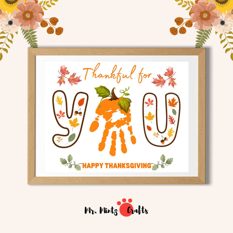 Thanksgiving handprint craft for kids with ‘Thankful for You’ message, featuring autumn-themed letters, fall leaves, and a pumpkin stem, perfect as a keepsake for family or classroom activities.