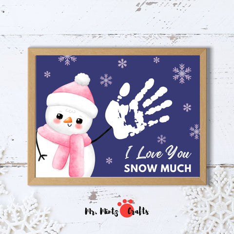 I Love You Snow Much handprint craft for kids featuring a snowman design, ideal for creating winter keepsakes and heartfelt decorations.