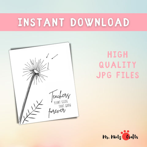 teachers plant seeds that grow forever printable Fingerprint Dandelion Craft for Teacher Appreciation