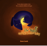 The Wolf and Her Precious Baby: A story about a mother's love. Short Bedtime Story for Children Ages 3-5. Picture Books for Kids (Social Skills Books for Kids) 